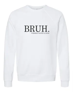 Bruh mom Bella Canvas Premium Sweatshirt