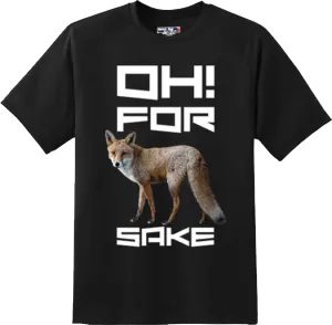Funny Oh For Fox Sake Humor Sarcastic Gift Adult T Shirt New Graphic Tee