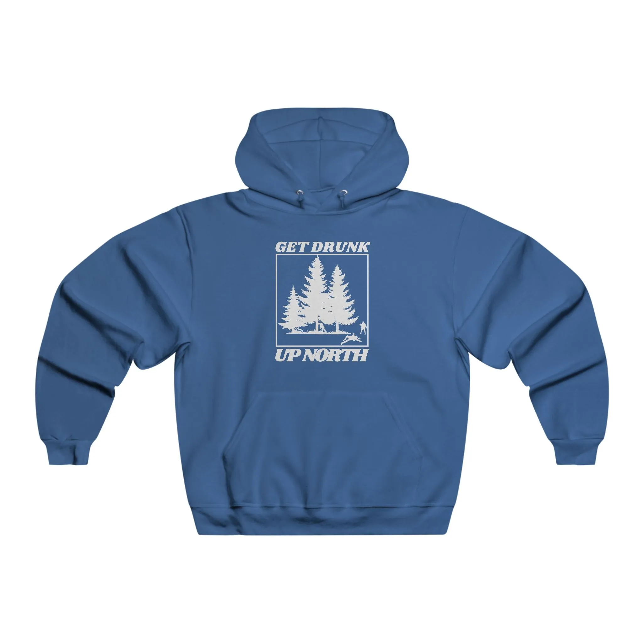 Get Drunk Up North Hoodie