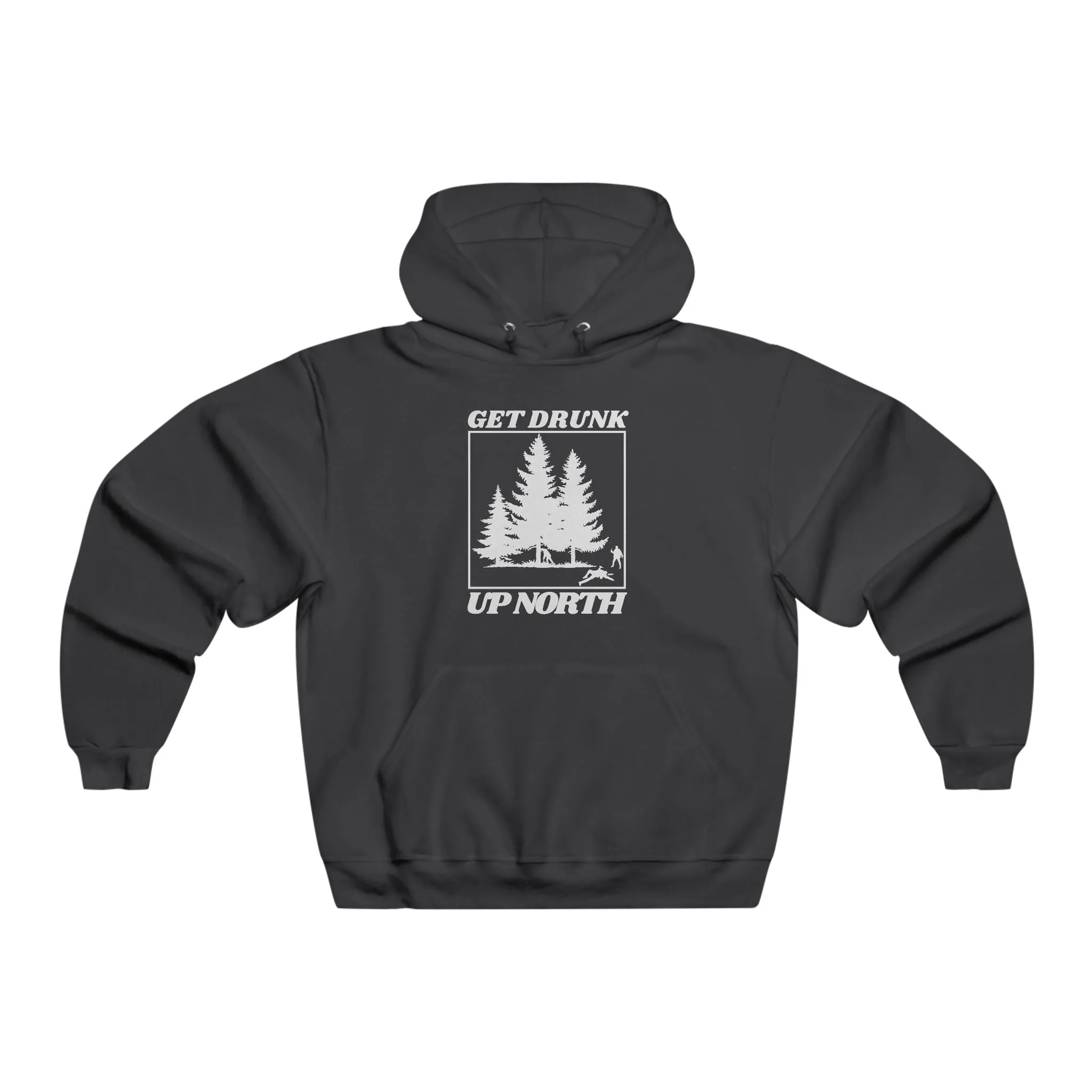 Get Drunk Up North Hoodie