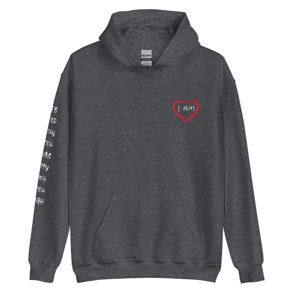 I AM HEART Affirmations Inspirational Positive Self-Love Hoodie Women