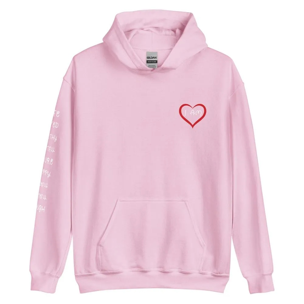 I AM HEART Affirmations Inspirational Positive Self-Love Hoodie Women