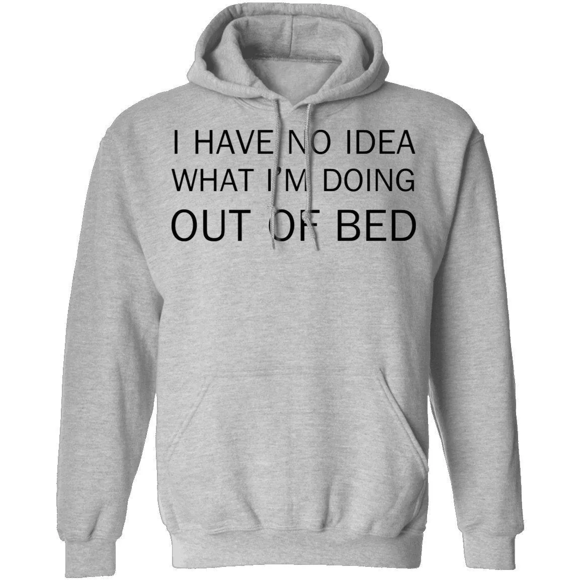 I Have No Idea What I'm Doing Out of Bed T-Shirt