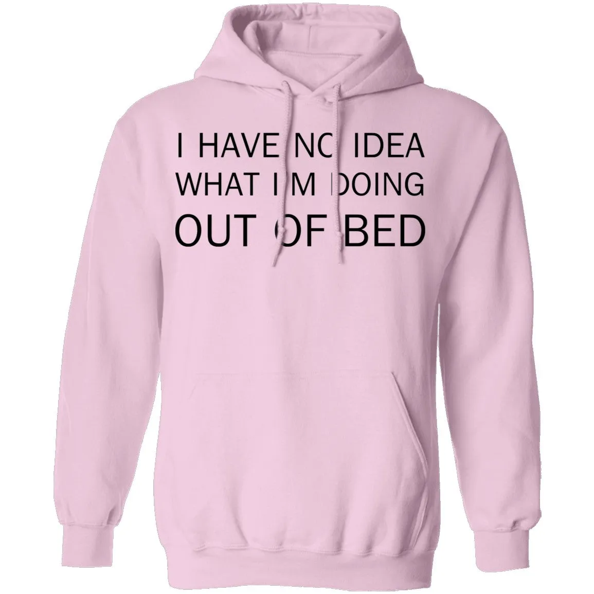 I Have No Idea What I'm Doing Out of Bed T-Shirt