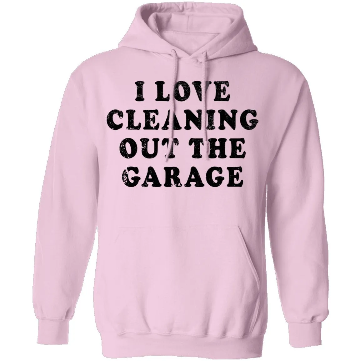 I Love Cleaning Out The Garage T-Shirt