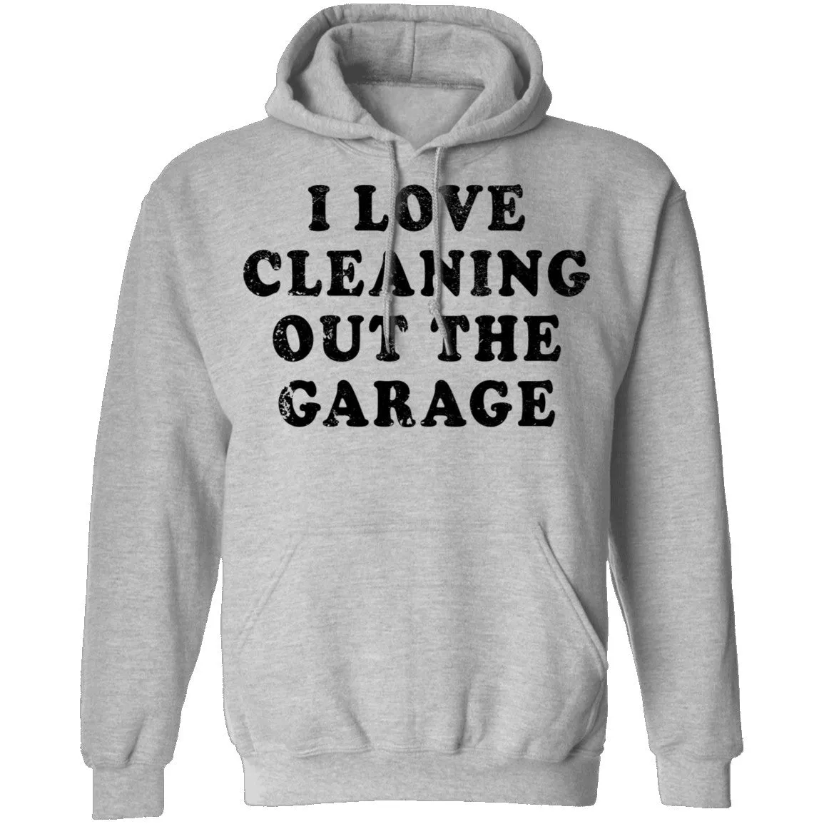 I Love Cleaning Out The Garage T-Shirt