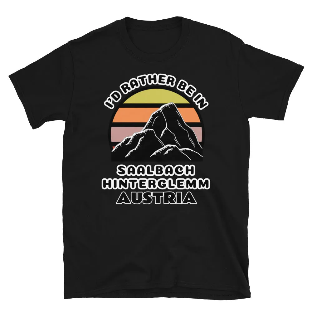 I'd Rather Be in Saalbach-Hinterglemm T-Shirt | Vintage Sunset Mountain