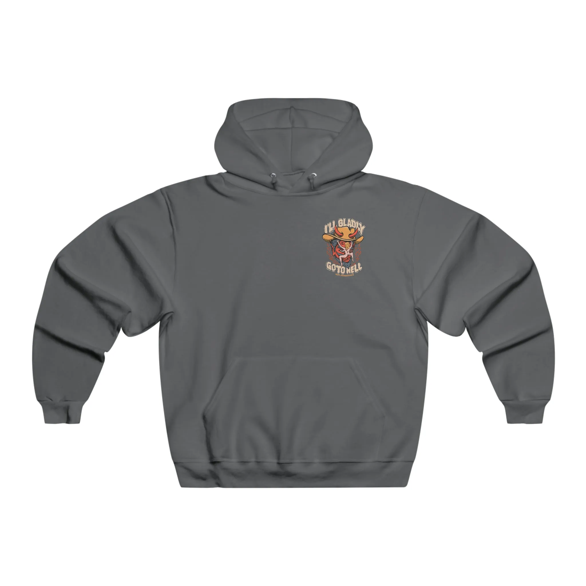 Ill Gladly Go To Hell Hoodie