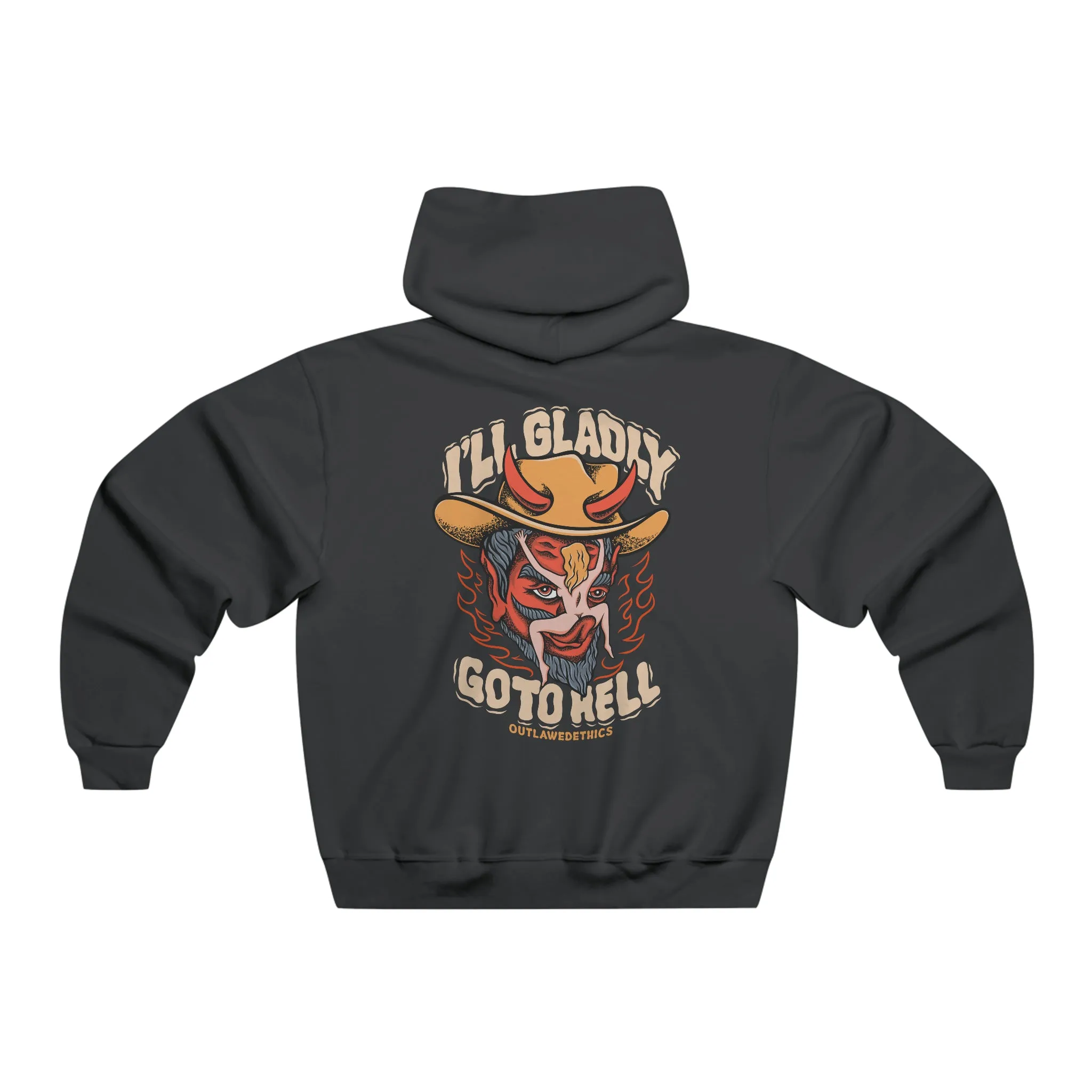 Ill Gladly Go To Hell Hoodie