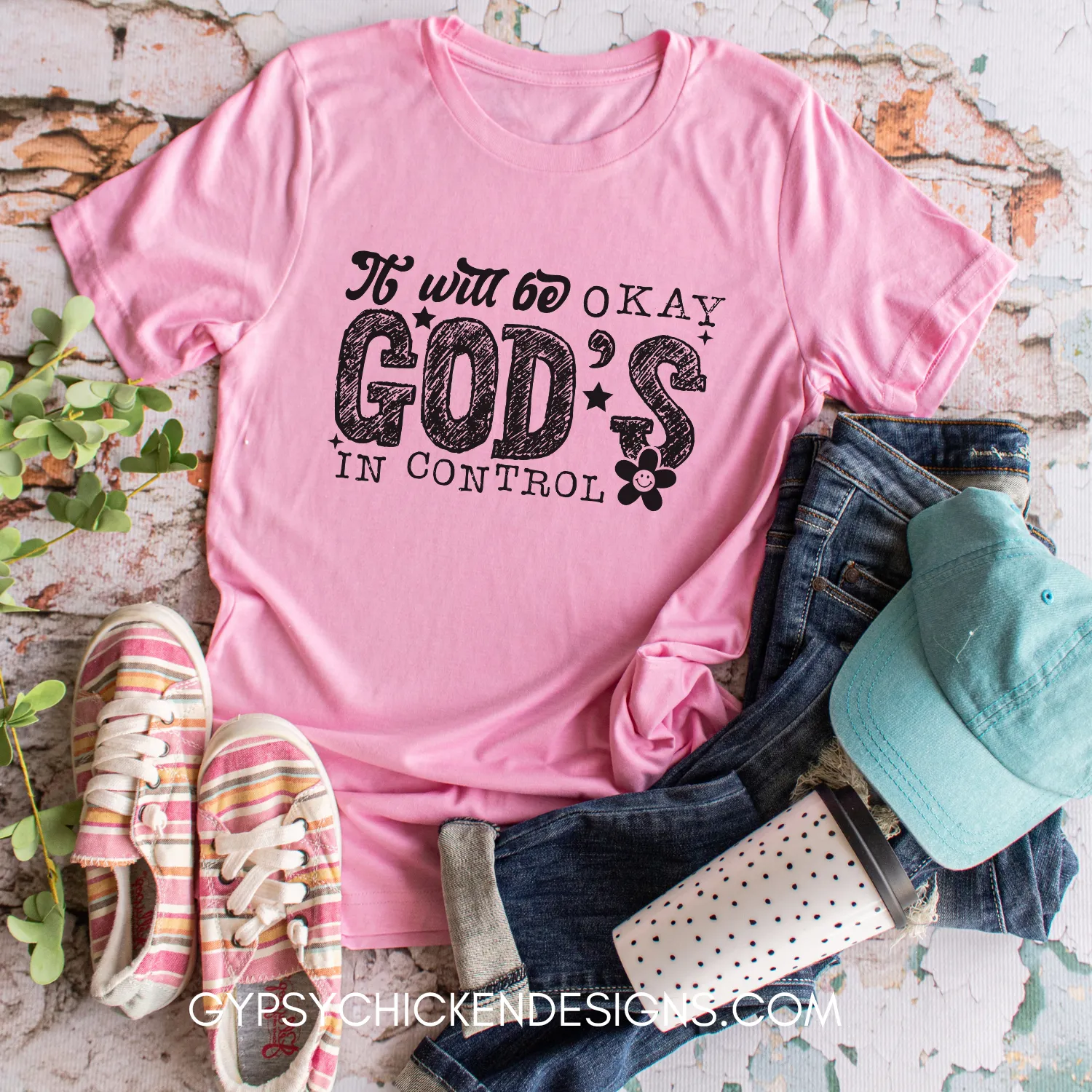 It Will Be Okay. God's in Control