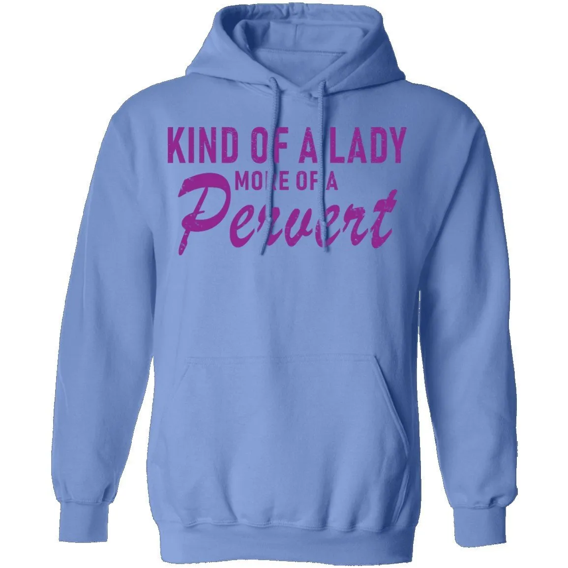 Kind Of Lady More Of A Pervert T-Shirt