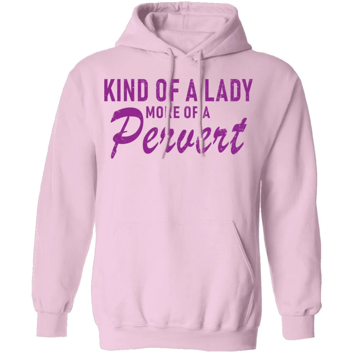 Kind Of Lady More Of A Pervert T-Shirt