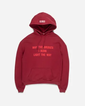 May The Bridges I Burn Light The Way Hoodie (FW17)
