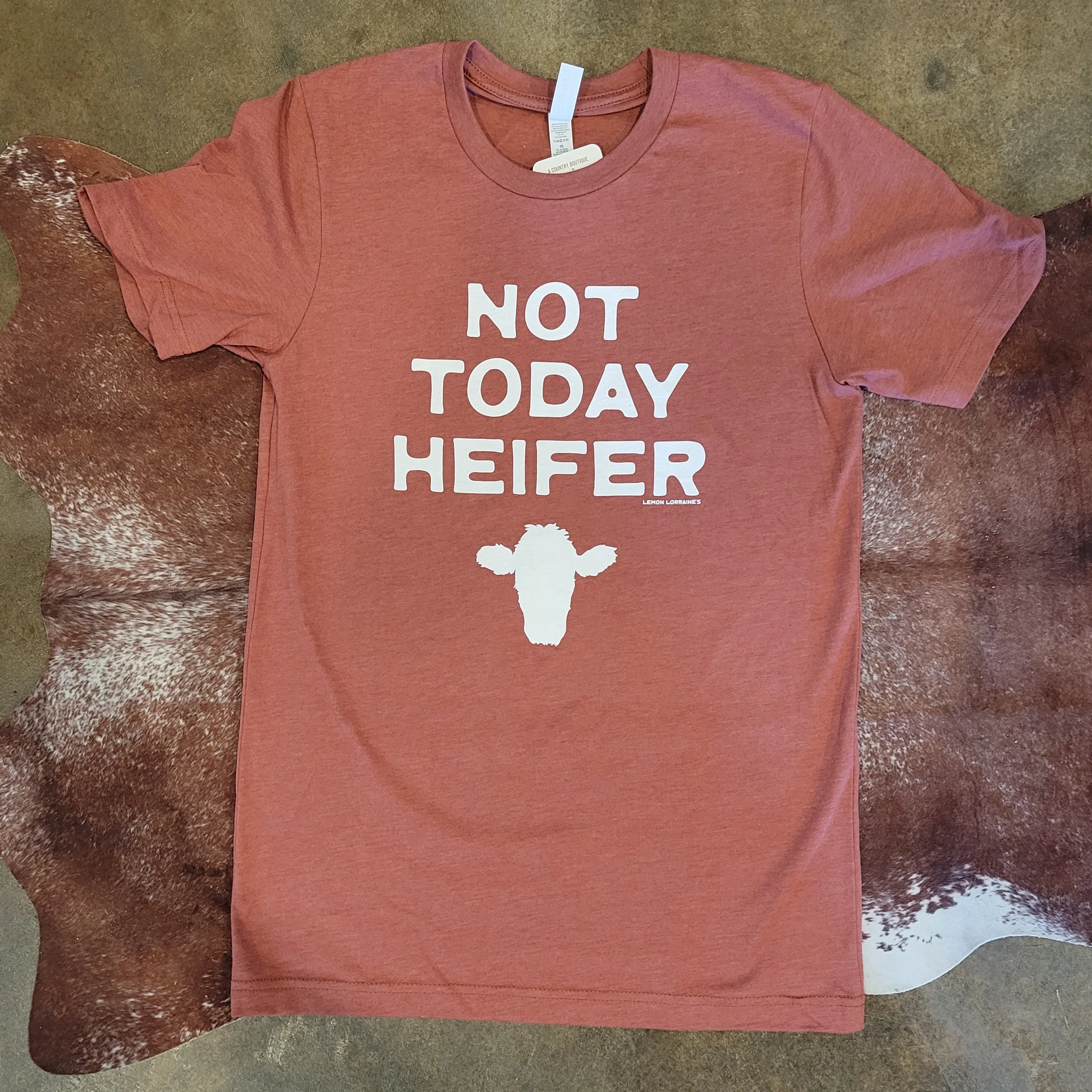 Not Today Heifer Tee