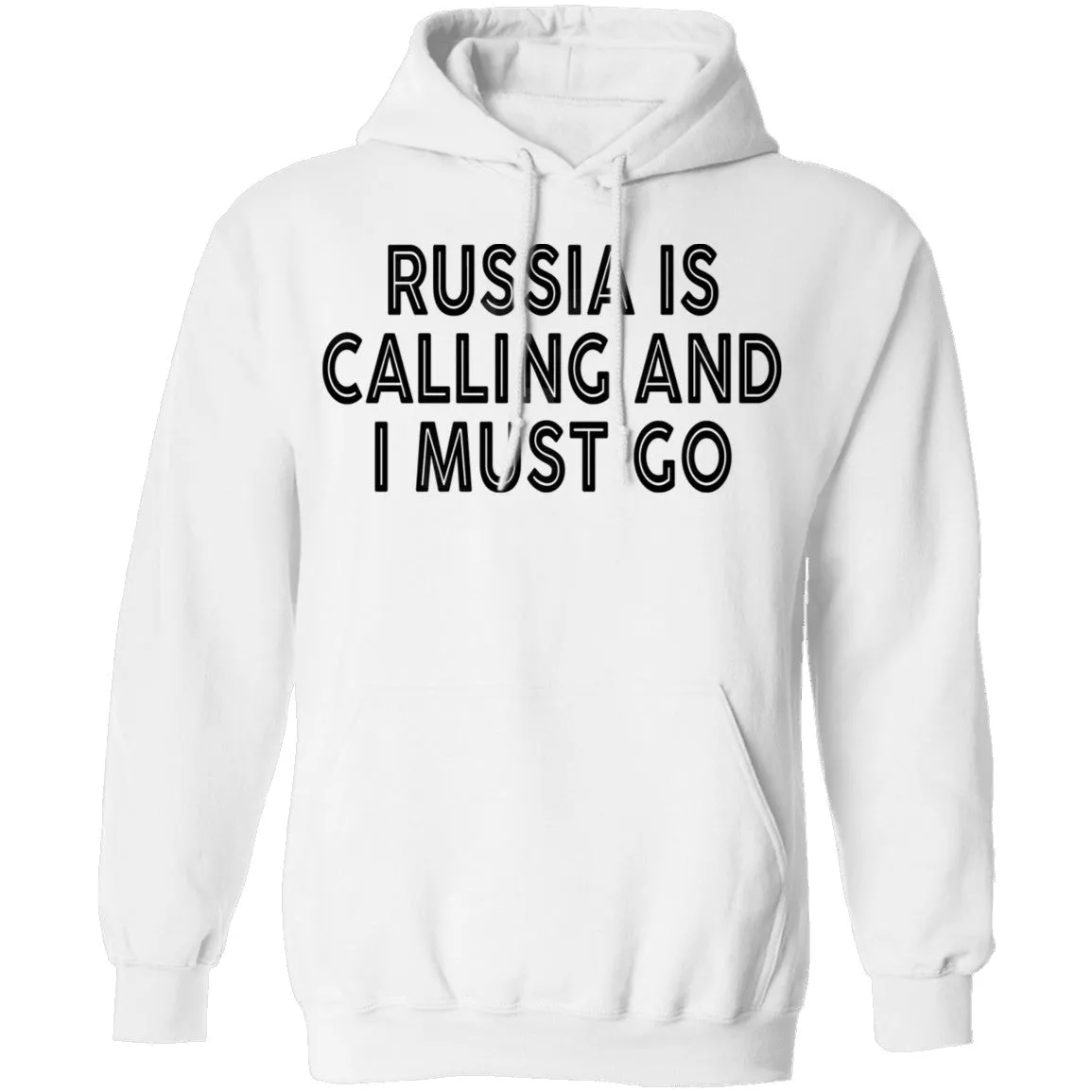 Russia IS Calling And I Must Go T-Shirt