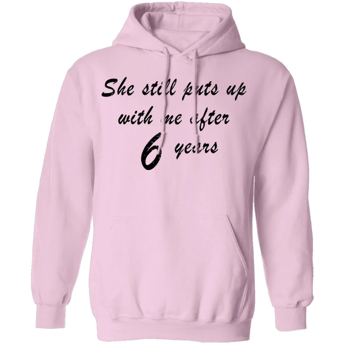 She Still Puts Up With Me After 6 Years T-Shirt