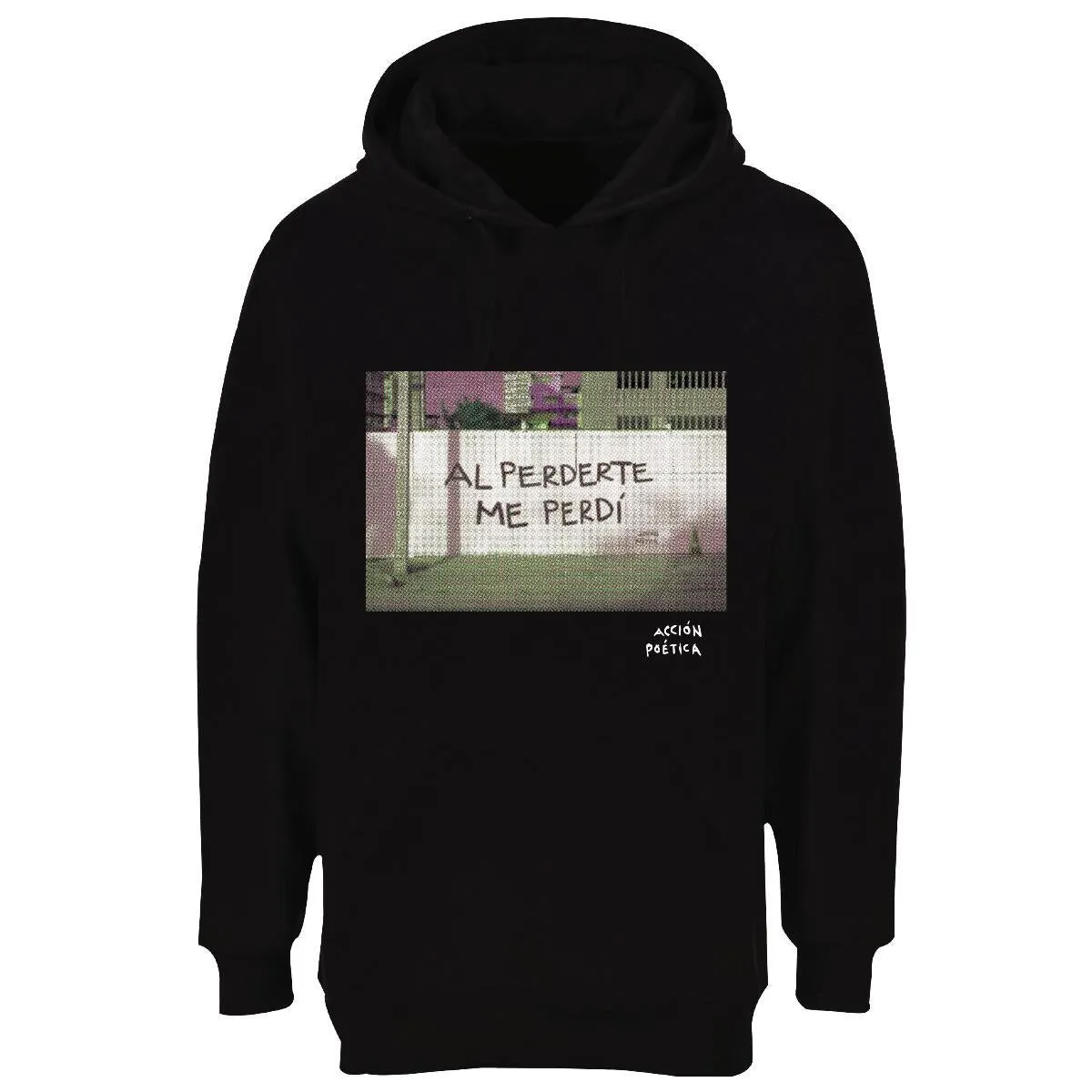 Sudadera Acción Poética Unisex Al perderte me perdí OD77093