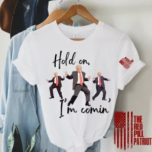 (THE RED PILL PATRIOT) HOLD ON IM COMIN’