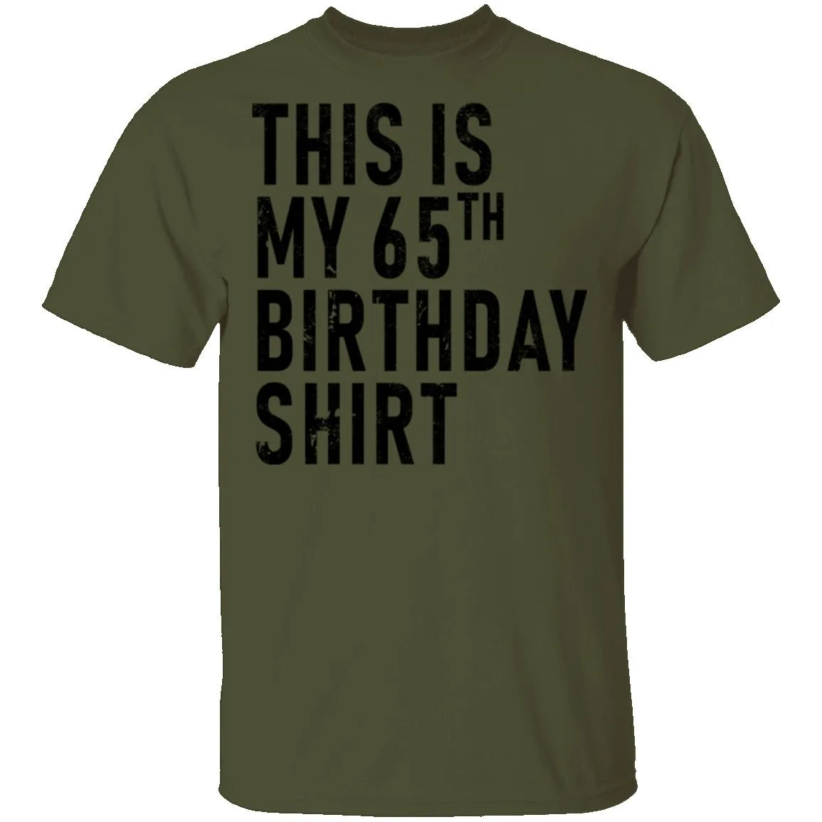 This Is My 65th Birthday Shirt T-Shirt