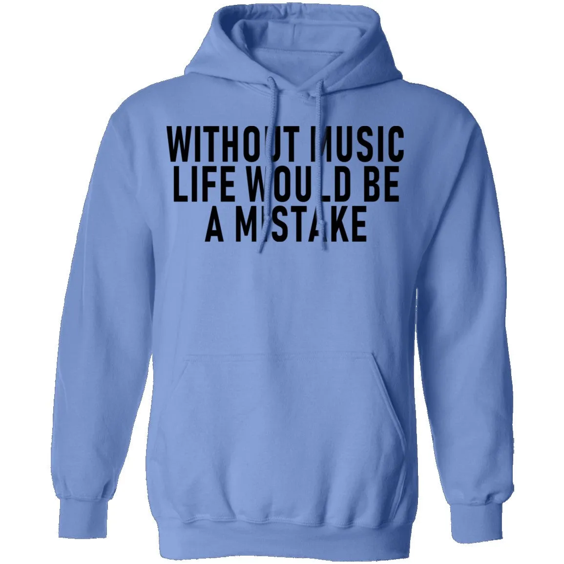 Without Music Life Would Be A Mistake T-Shirt